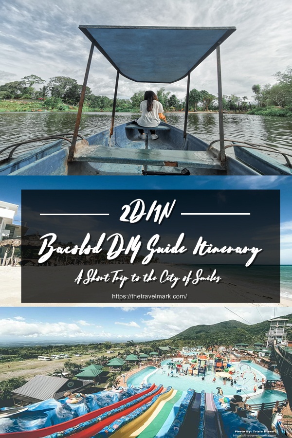 2 Days 1 Night Bacolod DIY Guide Itinerary - The Travel Mark